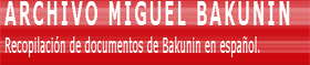 L Archivo Miguel Bakunin